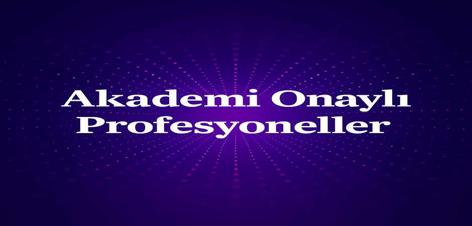 Akademi Onaylı Profesyoneller